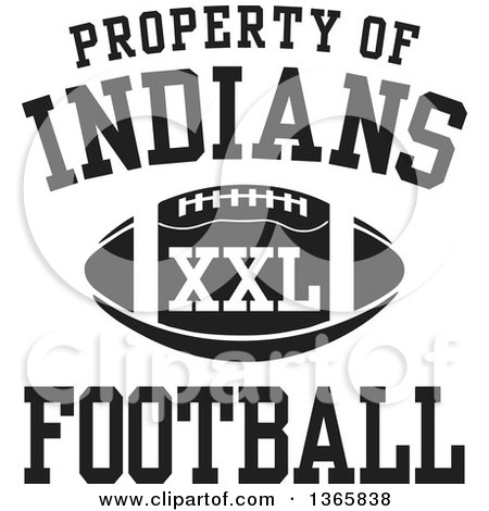 Clipart of a Black and White Property of Indians Football XXL Design - Royalty Free Vector Illustration by Johnny Sajem
