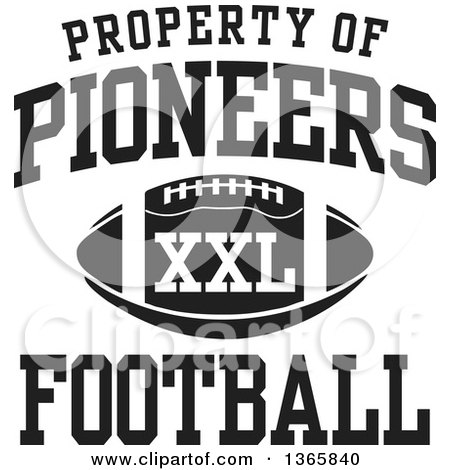 Clipart of a Black and White Property of Pioneers Football XXL Design - Royalty Free Vector Illustration by Johnny Sajem