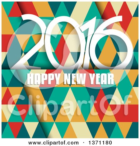 Clipart of a Happy New Year 2016 Greeting over a Colorful Geometric Pattern - Royalty Free Vector Illustration by KJ Pargeter
