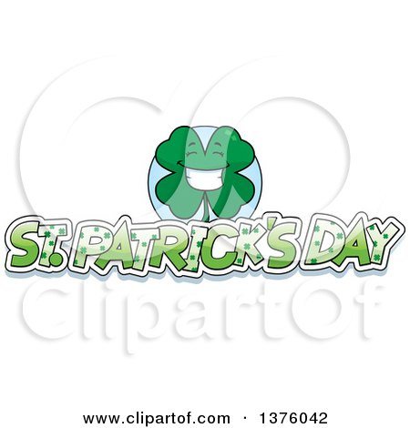Clipart of a Happy Four Leaf Clover Character with St Patricks Day Text - Royalty Free Vector Illustration by Cory Thoman