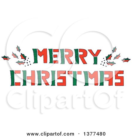Clipart of a Sketched Red and Green Merry Christmas Greeting with Holly Leaves - Royalty Free Vector Illustration by Cherie Reve