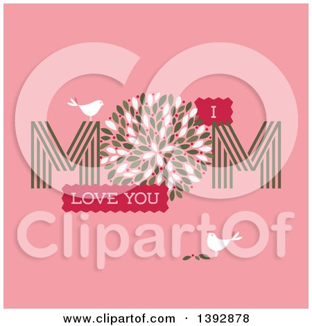 Clipart of Doves with Flowers and Mom I Love You Text on Pink - Royalty Free Vector Illustration by elena