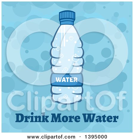 Clipart of a Cartoon Bottle and Drink More Water Text over Blue Bubbles - Royalty Free Vector Illustration by Hit Toon