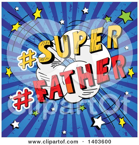 Clipart of a Dads Day Super Father Comic Burst with Grungy Blue Rays - Royalty Free Vector Illustration by Pushkin