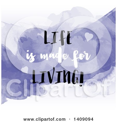 Clipart of a Life Is Made for Living Quote over Purple Watercolor - Royalty Free Vector Illustration by KJ Pargeter