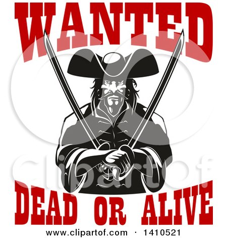Clipart of a Black and White Tough Pirate Holding Swords in His Crossed Arms, with Wanted Dead or Alive Text - Royalty Free Vector Illustration by Vector Tradition SM