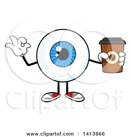Clipart of a Cartoon Eyeball Character Mascot Gesturing Ok and Holding a Coffee - Royalty Free Vector Illustration by Hit Toon