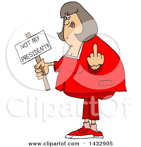 Clipart of a Cartoon Chubby White Woman Holding up a Middle Finger and Not My President Sign - Royalty Free Vector Illustration by djart