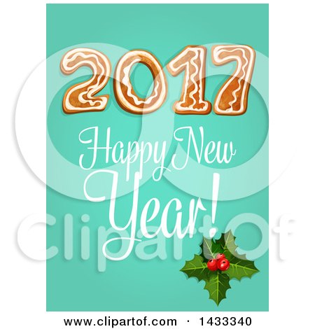 Clipart of a Happy New Year Greeting and Gingerbread 2017 with Holly on Green - Royalty Free Vector Illustration by Vector Tradition SM