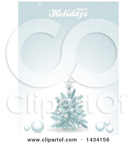 Clipart of a Happy Holidays Greeting over a Snowy Background with an Ice Blue Christmas Tree and Baubles - Royalty Free Vector Illustration by elaineitalia