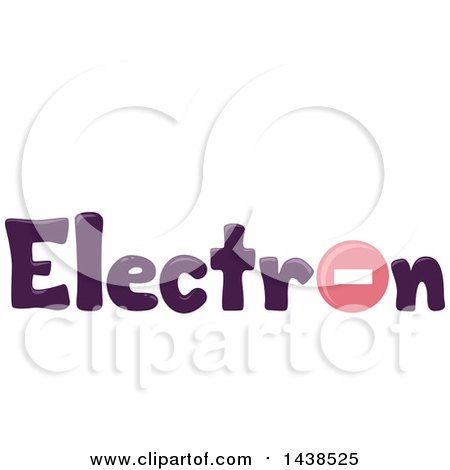 Clipart of the Word Electron with a Negatively Charged Particle Replacing the Letter O - Royalty Free Vector Illustration by BNP Design Studio
