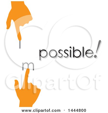 Clipart of Orange Hands Changing the Word Impossible to Possible - Royalty Free Vector Illustration by ColorMagic