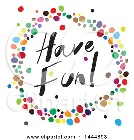 Clipart of a Circle of Colorful Dots and Have Fun Text - Royalty Free Vector Illustration by ColorMagic
