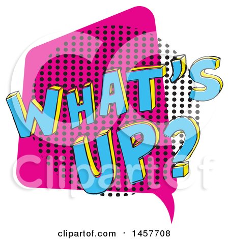 Clipart of a Comic Styled Pop Art Whats up Word Bubble - Royalty Free Vector Illustration by Cherie Reve