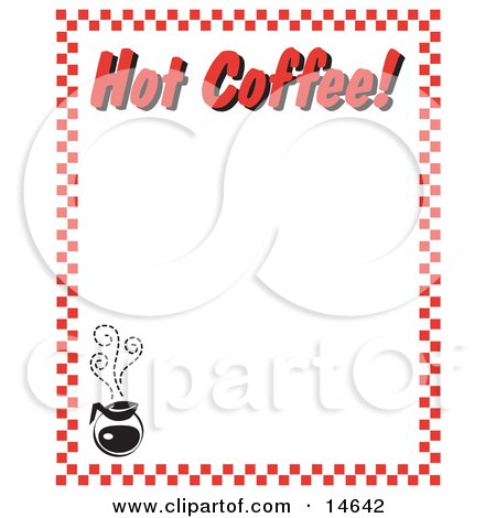 Steamy Hot Pot Of Coffee And Text Reading "Hot Coffee!" Borderd By Red Checkers Clipart Illustration by Andy Nortnik