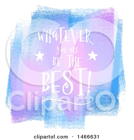Clipart of Purple and Blue Watercolor Strokes with Whatever You Are Be the Best Text - Royalty Free Vector Illustration by KJ Pargeter