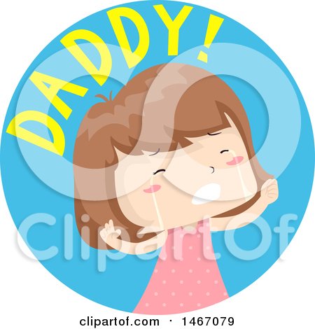 Clipart of a Crying Girl with Daddy Text in a Circle - Royalty Free Vector Illustration by BNP Design Studio