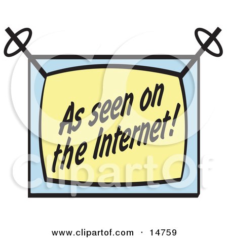 Screen Reading "As Seen On The Internet!" Clipart Illustration by Andy Nortnik