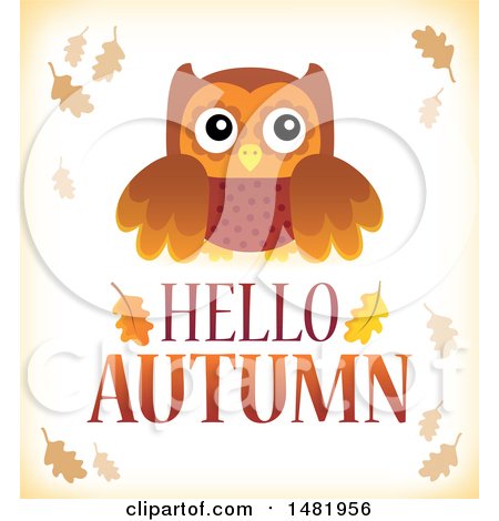 Clipart of a Cute Owl over Hello Autumn Text - Royalty Free Vector Illustration by visekart