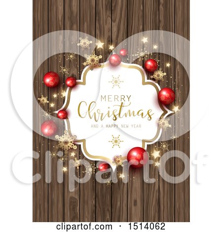 Clipart of a Merry Christmas and a Happy New Year Greeting with Stars, Snowflakes and Baubles over Wood - Royalty Free Vector Illustration by KJ Pargeter