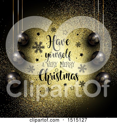 Clipart of a Have Yourself a Very Merry Christmas Greeting with Black Ornaments and Gold Glitter with Snowflakes - Royalty Free Vector Illustration by KJ Pargeter