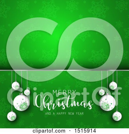 Clipart of a Merry Christmas and a Happy New Year Greeting with Baubles on Green Snowflakes - Royalty Free Vector Illustration by KJ Pargeter