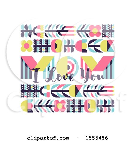 Clipart of a Happy Mothers Day Design with Mom I Love You Text on White - Royalty Free Vector Illustration by elena