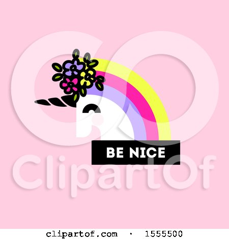 Clipart of a Rainbow Haired Unicorn Head with Be Nice Text on Pink - Royalty Free Vector Illustration by elena