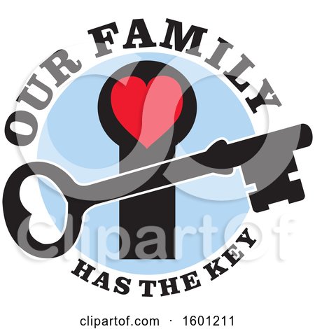 Clipart of a Skeleton Key over a Red Heart Hole with Our Family Has the Key Text - Royalty Free Vector Illustration by Johnny Sajem