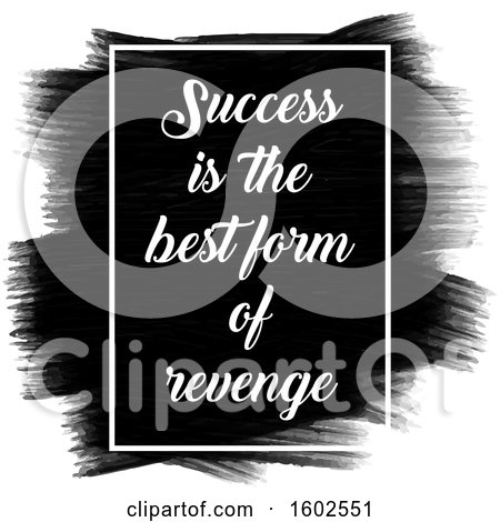 Clipart of a Frame with Success Is the Best Form of Revenge Text over Black Strokes, on a White Background - Royalty Free Vector Illustration by KJ Pargeter