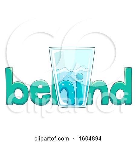 Clipart of the Word Behind Behind a Clear Glass with Water - Royalty Free Vector Illustration by BNP Design Studio