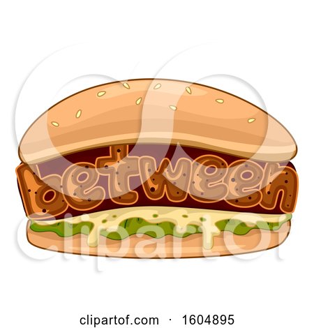 Clipart of the Word Between Inside a Hamburger - Royalty Free Vector Illustration by BNP Design Studio