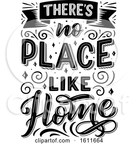 Clipart of a Black and White Theres No Place like Home Saying - Royalty Free Vector Illustration by Vector Tradition SM