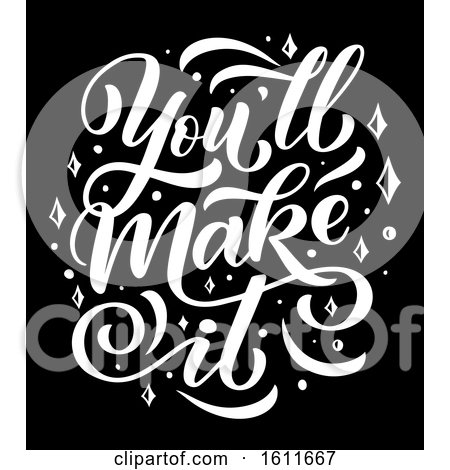 Clipart of a Black and White Youll Make It Design - Royalty Free Vector Illustration by Vector Tradition SM