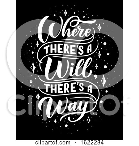 Black and White Where Theres a Will Theres a Way Inspirational Quote by Vector Tradition SM