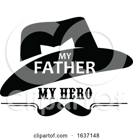 Black and White My Father My Hero Fathers Day Design by Vector Tradition SM