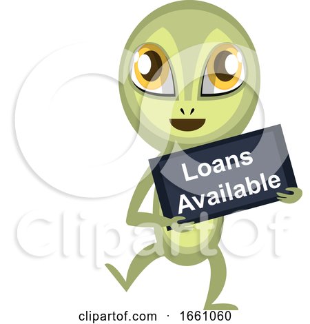 Alien with Loans Available Sign by Morphart Creations