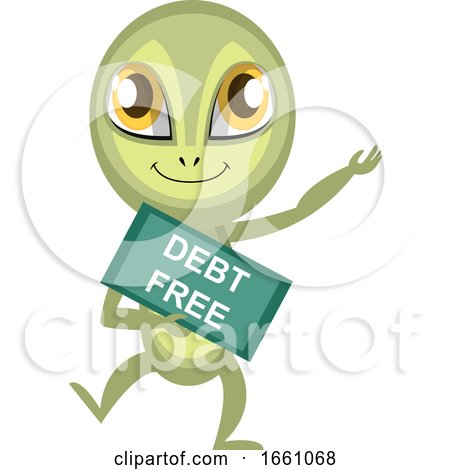 Alien Is Debt Free by Morphart Creations