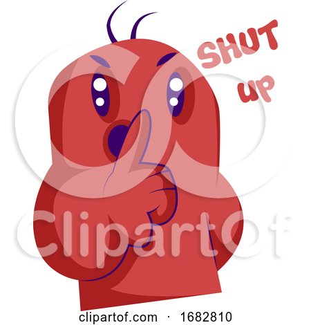 Red Angry Monster Saying Shut up Illustration on a White Background by Morphart Creations