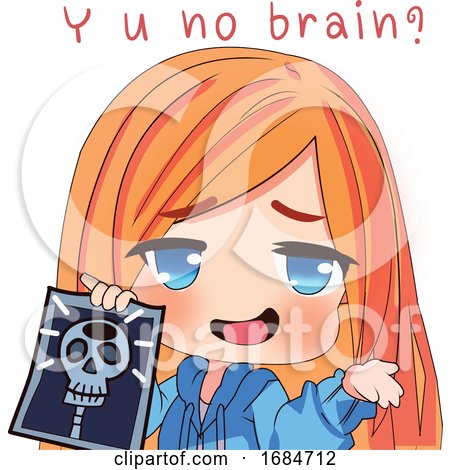 Manga Girl Holding an Xray and Asking Why You No Brain by mayawizard101