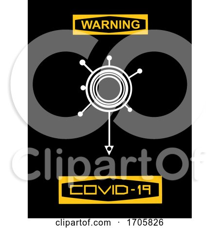 Warning Covid 19 Sign with Virus Logo by elaineitalia