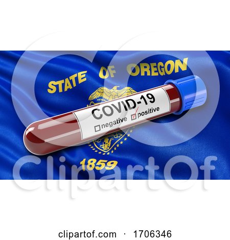 US State Flag of Oregon Waving in the Wind with a Positive Covid 19 Blood Test Tube by stockillustrations