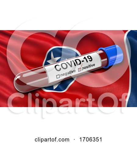 US State Flag of Tennessee Waving in the Wind with a Positive Covid 19 Blood Test Tube by stockillustrations