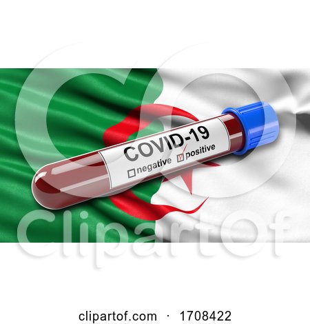 Flag of Algeria Waving in the Wind with a Positive Covid 19 Blood Test Tube  by stockillustrations
