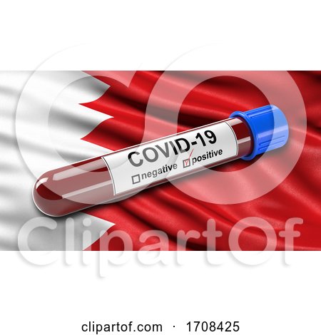 Flag of Bahrain Waving in the Wind with a Positive Covid 19 Blood Test Tube  by stockillustrations