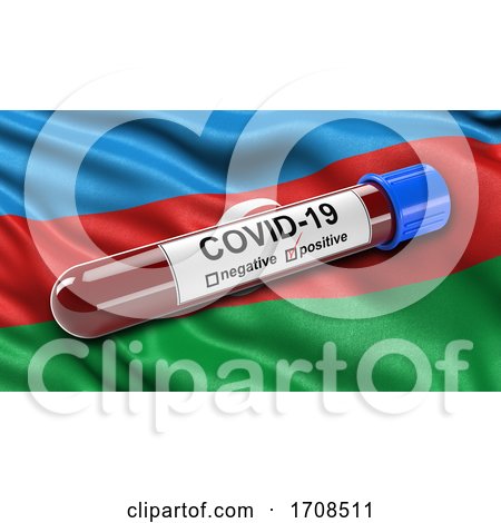 Flag of Azerbaijan Waving in the Wind with a Positive Covid 19 Blood Test Tube by stockillustrations