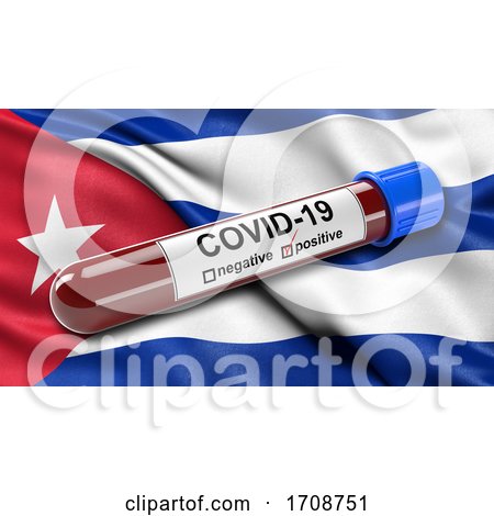 Flag of Cuba Waving in the Wind with a Positive Covid 19 Blood Test Tube by stockillustrations