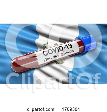 Flag of Guatemala Waving in the Wind with a Positive Covid 19 Blood Test Tube by stockillustrations