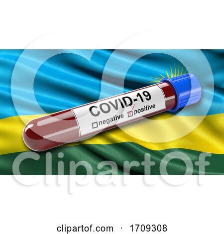 Flag of Rwanda Waving in the Wind with a Positive Covid 19 Blood Test Tube by stockillustrations