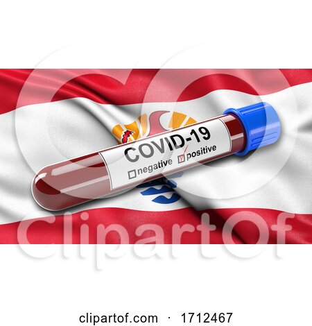 Flag of French Polynesia Waving in the Wind with a Positive Covid 19 Blood Test Tube by stockillustrations